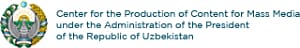 Center for the Production of Content for Mass Media under the Administration of the President of the Republic of Uzbekistan
