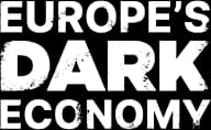 Europe's Dark Economy
