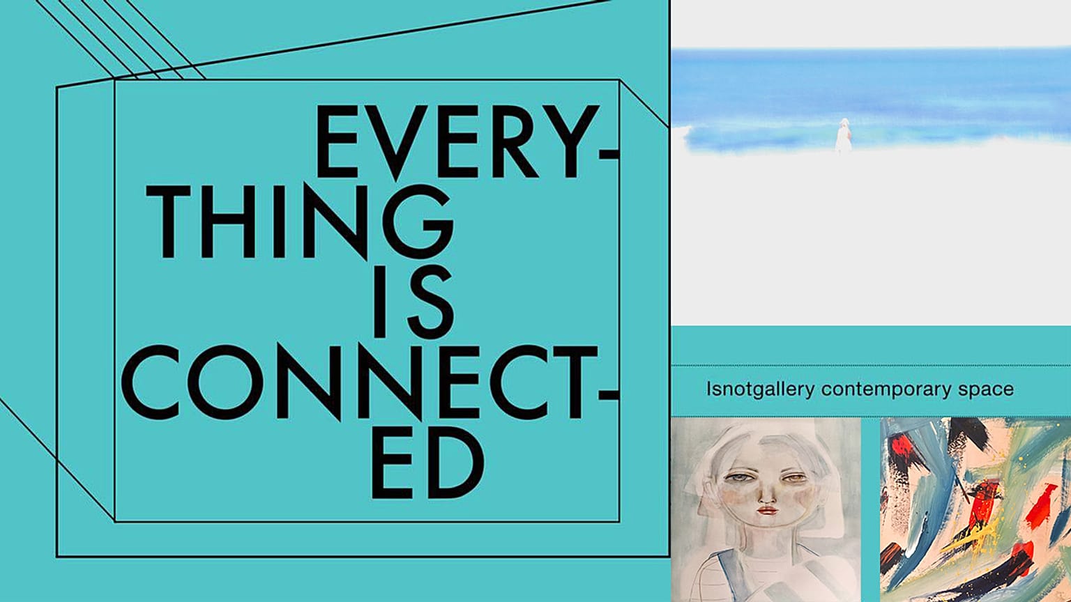 Isnotgallery και «Every-thing is connect-ed»!