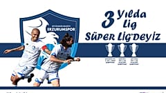 Erzurumspor üç yılda "süper"oldu