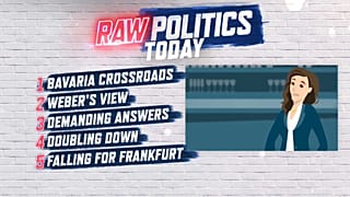 Raw Politics: high stakes in Bavaria, pressure on S. Arabia, Poland defiant and Frankfurt flirts