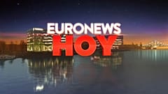 Euronews Hoy: la actualidad en 15 minutos