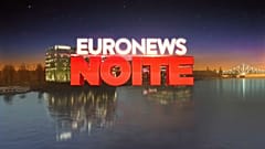 Euronews Noite 24.01.2019