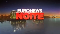 Euronews Noite - 08.01.2019