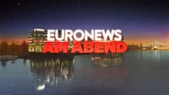 Euronews am Abend