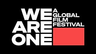 WE ARE ONE: A Global Film Festival