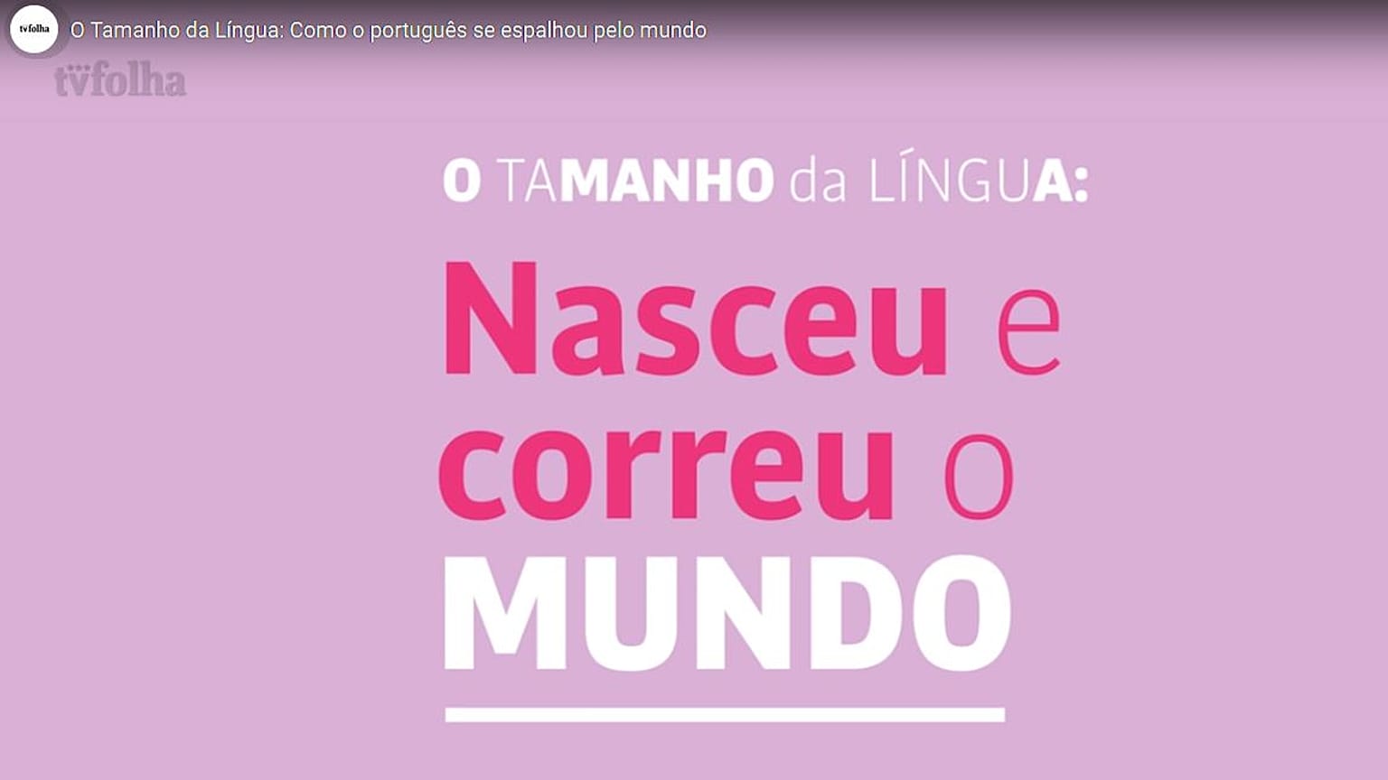 O Tamanho da Língua - TV Folha