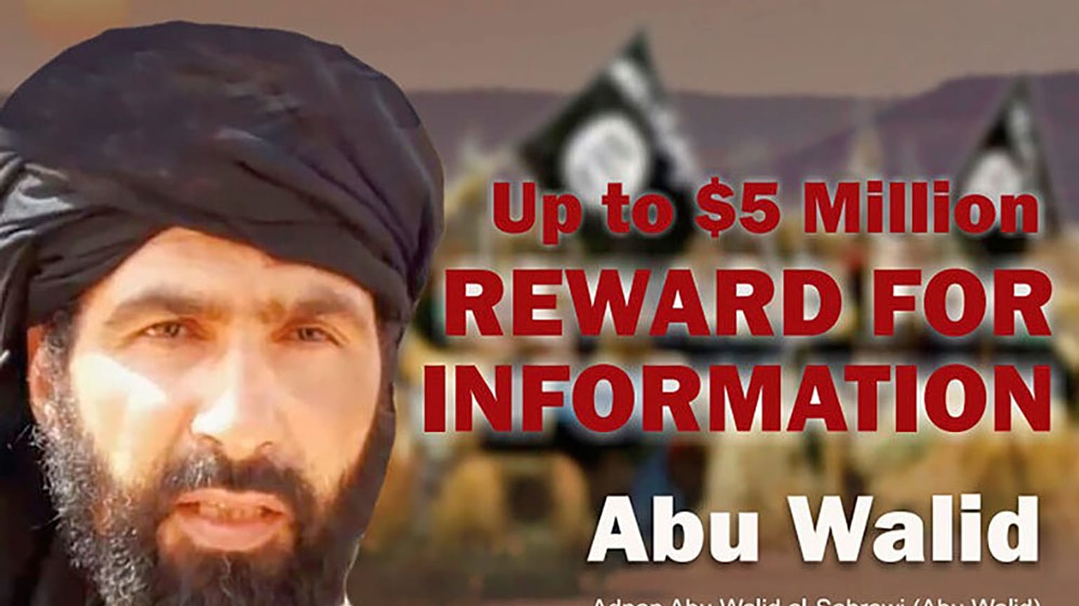 Imagen de la busca y captura, con recompensa por Adnan Abu Walid al Sahraoui