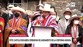 Pedro Castillo, presidente de Perú, en Cusco, en el lanzamiento de la segunda reforma agraria