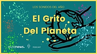 Los sonidos del año: el grito del planeta