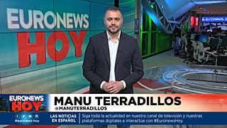 Manu Terradillos | Euronews Hoy, la actualidad de Europa y del mundo