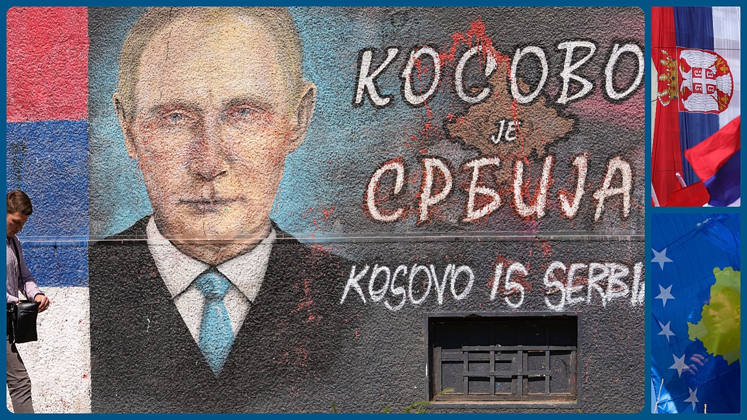 Koszovó Szerbia – belgrádi falfirka Putyinnal 2022-ben, jobbra fent a szerb, alatta a koszovói zászló