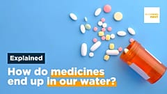 How do medicines end up in our water and can we stop it?