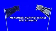 L'UE riuscirà a superare le divergenze sulle sanzioni contro Israele?