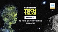 We may be able to mine asteroids in space one day. Should we? |Euronews Tech Talks