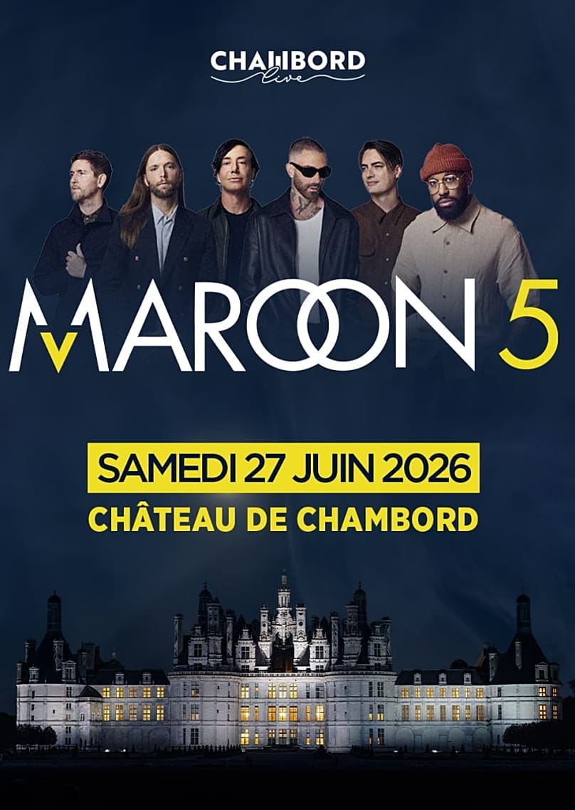 Pour une date exclusive en France, Maroon 5 sera sur la scène de Chambord live le samedi 27 juin 2026. 