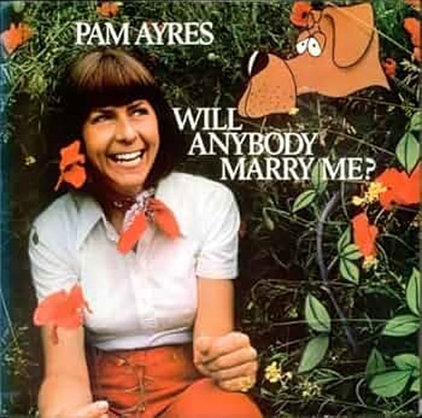 Pam Ayres - Will Anybody Marry Me?
