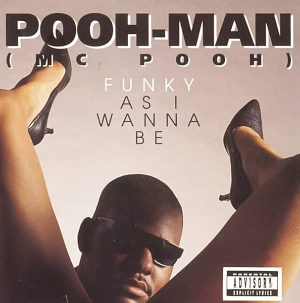 Pooh-Man (Mc Pooh) - Funky As I Wanna Be