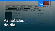 Notícias do dia | 18 de maio 2026 - Noite