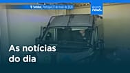 Notícias do dia | 23 de maio 2026 - Noite
