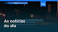 Notícias do dia | 26 de maio 2026 - Manhã