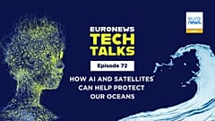 How AI and satellites can help protect our oceans | Euronews Tech Talks