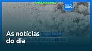 Notícias do dia | 17 de julho 2026 - Tarde
