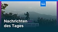 Nachrichten des Tages | 27. Juli 2026 - Mittagsausgabe