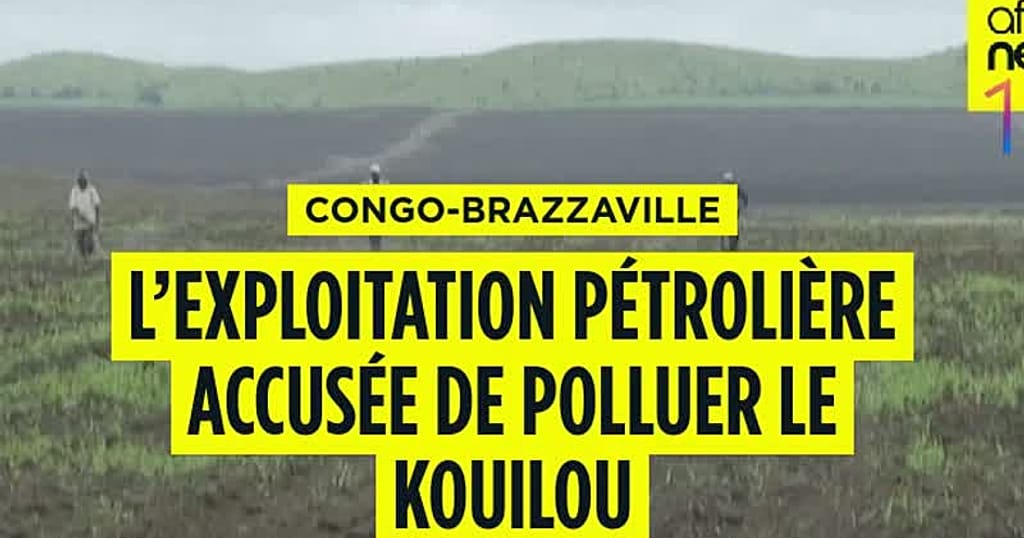 Congo-Brazzaville: Oil exploitation accused of polluting Kouilou