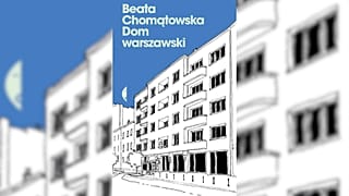 "Dom warszawski" Beaty Chomątowskiej