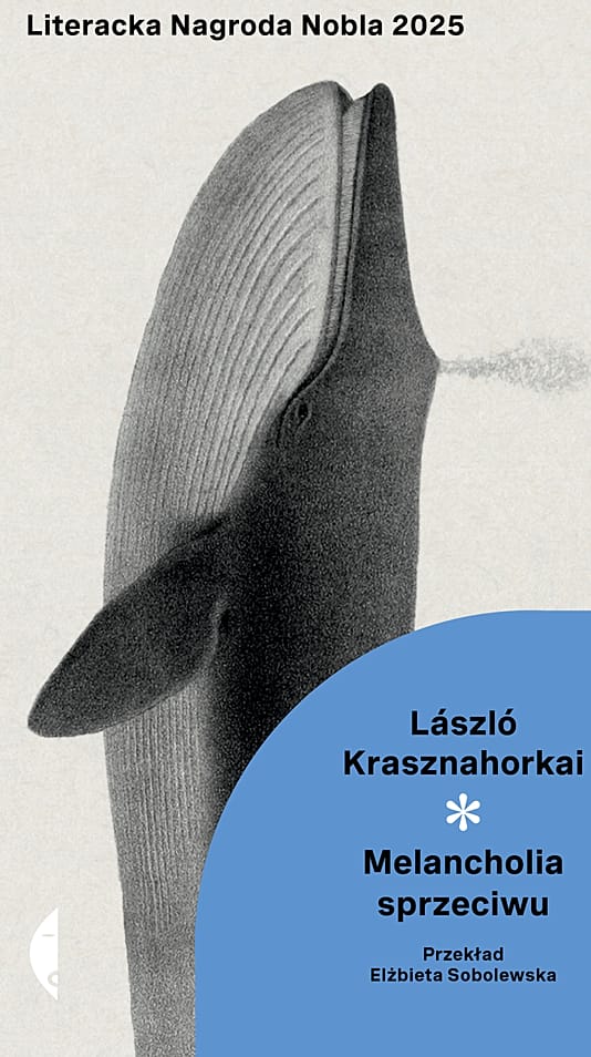 „Melancholia sprzeciwu”, László Krasznahorkai