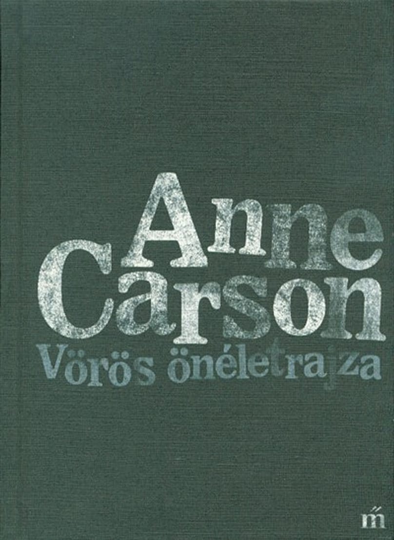 Anne Carson: Vörös önéletrajza